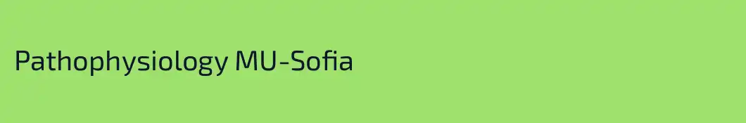Pathophysiology MU-Sofia